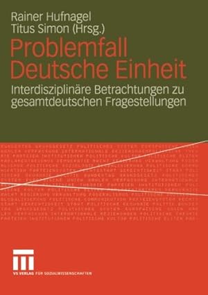 Imagen del vendedor de Problemfall Deutsche Einheit: Interdisziplin ¤re Betrachtungen zu gesamtdeutschen Fragestellungen (German Edition) by Hannes Krall, Rainer Hufnagel [Paperback ] a la venta por booksXpress