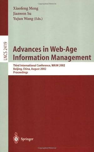 Immagine del venditore per Advances in Web-Age Information Management: Third International Conference, WAIM 2002 Beijing, China, August 11-13, 2002 Proceedings (Lecture Notes in Computer Science (2419)) [Paperback ] venduto da booksXpress