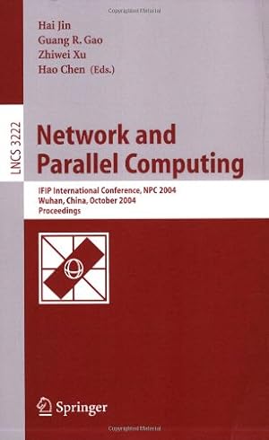 Immagine del venditore per Network and Parallel Computing: IFIP International Conference, NPC 2004, Wuhan, China, October 18-20, 2004. Proceedings (Lecture Notes in Computer Science (3222)) by Jin, Hai, Chen, Hao, Xu, Zhiwei, Gao, Guangrong [Paperback ] venduto da booksXpress