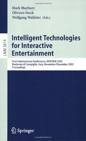 Image du vendeur pour Intelligent Technologies for Interactive Entertainment: First International Conference, INTETAIN 2005, Madonna di Campaglio, Italy, November 30 - . (Lecture Notes in Computer Science (3814)) [Paperback ] mis en vente par booksXpress