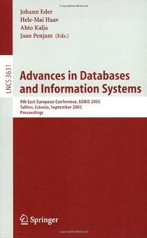 Seller image for Advances in Databases and Information Systems: 9th East European Conference, ADBIS 2005, Tallinn, Estonia, September 12-15, 2005, Proceedings (Lecture Notes in Computer Science (3631)) by Penjam, Jaan, Kalja, Ahto, Haav, Hele-Mai, Eder, Johann [Paperback ] for sale by booksXpress