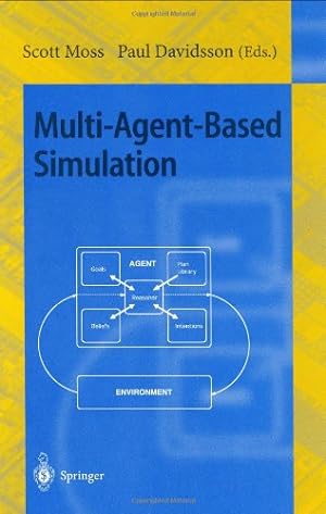 Seller image for Multi-Agent-Based Simulation: Second International Workshop, MABS 2000, Boston, MA, USA, July 2000; Revised and Additional Papers (Lecture Notes in Computer Science (1979)) [Paperback ] for sale by booksXpress