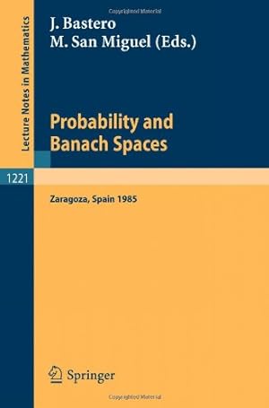 Immagine del venditore per Probability and Banach Spaces: Proceedings of a Conference held in Zaragoza, June 17-21, 1985 (Lecture Notes in Mathematics) [Paperback ] venduto da booksXpress