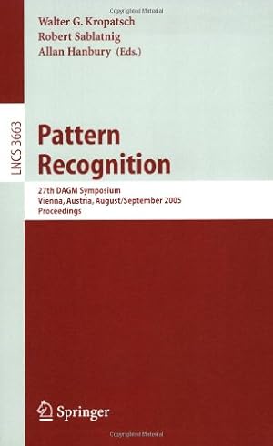 Imagen del vendedor de Pattern Recognition: 27th DAGM Symposium, Vienna, Austria, August 31 - September 2, 2005, Proceedings (Lecture Notes in Computer Science (3663)) [Paperback ] a la venta por booksXpress