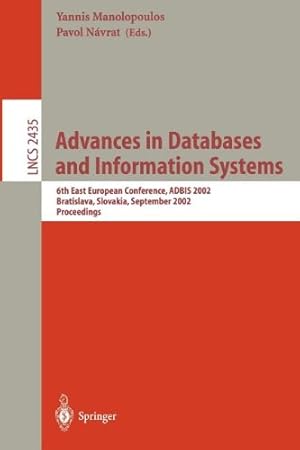 Imagen del vendedor de Advances in Databases and Information Systems: 6th East European Conference, ADBIS 2002, Bratislava, Slovakia, September 8-11, 2002, Proceedings . (Lecture Notes in Computer Science (2435)) [Paperback ] a la venta por booksXpress