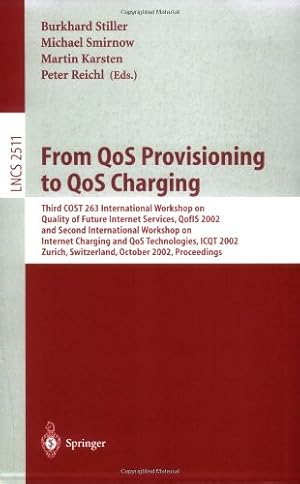 Image du vendeur pour From QoS Provisioning to QoS Charging (Lecture Notes in Computer Science (2511)) by Reichl, Peter, Stiller, Burkhard, Karsten, Martin, Smirnow, Michael [Paperback ] mis en vente par booksXpress