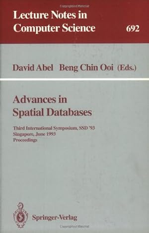 Seller image for Advances in Spatial Databases: Third International Symposium, SSD '93, Singapore, June 23-25, 1993. Proceedings (Lecture Notes in Computer Science (692)) by Abel, David, Ooi, Beng Chin [Paperback ] for sale by booksXpress