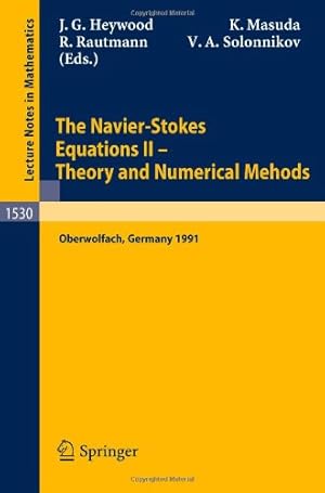 Seller image for The Navier-Stokes Equations II - Theory and Numerical Methods: Proceedings of a Conference held in Oberwolfach, Germany, August 18-24, 1991 (Lecture Notes in Mathematics) [Paperback ] for sale by booksXpress