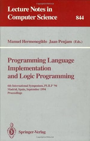 Bild des Verkufers fr Programming Language Implementation and Logic Programming: 6th International Symposium, PLILP '94, Madrid, Spain, September 14 - 16, 1994. Proceedings (Lecture Notes in Computer Science (844)) by Penjam, Jaan, Hermenegildo, Manuel [Paperback ] zum Verkauf von booksXpress