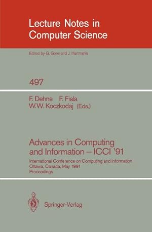 Bild des Verkufers fr Advances in Computing and Information - ICCI '91: International Conference on Computing and Information, Ottawa, Canada, May 27-29, 1991. Proceedings . (Lecture Notes in Computer Science (497)) [Paperback ] zum Verkauf von booksXpress