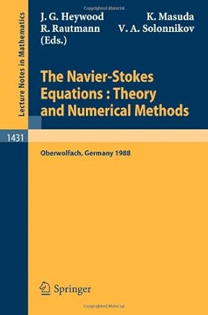 Seller image for The Navier-Stokes Equations Theory and Numerical Methods: Proceedings of a Conference held at Oberwolfach, FRG, Sept. 18-24, 1988 (Lecture Notes in Mathematics) [Paperback ] for sale by booksXpress