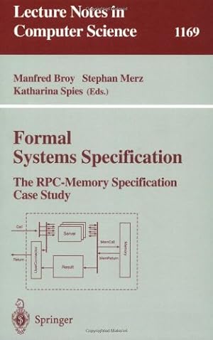 Immagine del venditore per Formal Systems Specification: The RPC-Memory Specification Case Study (Lecture Notes in Computer Science (1169)) by Broy, Manfred, Merz, Stephan, Spies, Katharina [Paperback ] venduto da booksXpress