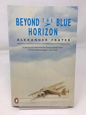 Seller image for Beyond the Blue Horizon: On the Track of Imperial Airways for sale by Cambridge Recycled Books