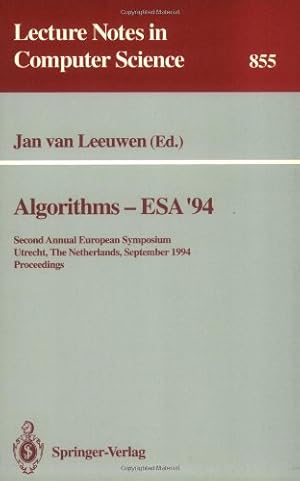 Seller image for Algorithms - ESA '94: Second Annual European Symposium, Utrecht, The Netherlands, September 26 - 28, 1994. Proceedings (Lecture Notes in Computer Science (855)) by Leeuwen, Jan van [Paperback ] for sale by booksXpress