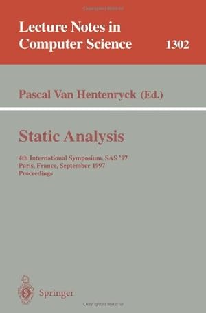 Image du vendeur pour Static Analysis: 4th International Symposium, SAS '97, Paris, France, September 8-10, 1997, Proceedings (Lecture Notes in Computer Science (1302)) by Hentenryck, Pascal van [Paperback ] mis en vente par booksXpress