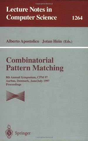Seller image for Combinatorial Pattern Matching: 8th Annual Symposium, CPM 97, Aarhus, Denmark, June/July 1997. Proceedings (Lecture Notes in Computer Science (1264)) by Hein, Jotun, Apostolico, Alberto [Paperback ] for sale by booksXpress