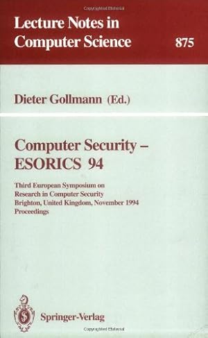 Immagine del venditore per Computer Security - ESORICS 94: Third European Symposium on Research in Computer Security, Brighton, United Kingdom, November 7 - 9, 1994. Proceedings (Lecture Notes in Computer Science (875)) [Paperback ] venduto da booksXpress