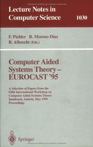 Image du vendeur pour Computer Aided Systems Theory - EUROCAST '95: A Selection of Papers from the Fifth International Workshop on Computer Aided Systems Theory, Innsbruck, . (Lecture Notes in Computer Science (1030)) by Pichler, Franz, Albrecht, Rudolf, Moreno-Diaz, Roberto [Paperback ] mis en vente par booksXpress