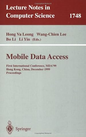 Imagen del vendedor de Mobile Data Access: First International Conference, MDA'99, Hong Kong, China, December 16-17, 1999 Proceedings (Lecture Notes in Computer Science (1748)) by Yin, Li, Leong, Hong Va, Li, Bo, Lee, Wang-Chien [Paperback ] a la venta por booksXpress