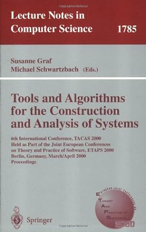 Bild des Verkufers fr Tools and Algorithms for the Construction and Analysis of Systems (Lecture Notes in Computer Science (1785)) by Graf, Susanne, Schwartzbach, Michael [Paperback ] zum Verkauf von booksXpress