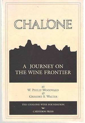 Imagen del vendedor de Chalone A Journey on the Wine Frontier a la venta por Dan Glaeser Books