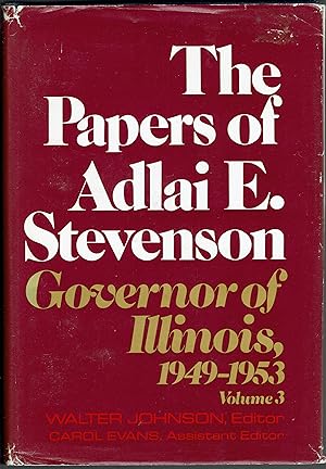 Immagine del venditore per The Papers of Adlai E. Stevenson, Vol. 3, Governor of Illinois 1949-1953 venduto da fourleafclover books