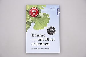 BÄUME AM BLATT ERKENNEN. 64 Laub- und Nadelbäume