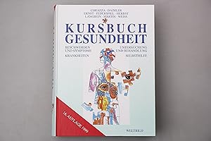 KURSBUCH GESUNDHEIT. Beschwerden und Symptome, Krankheiten, Untersuchung und Behandlung, Selbsthilfe