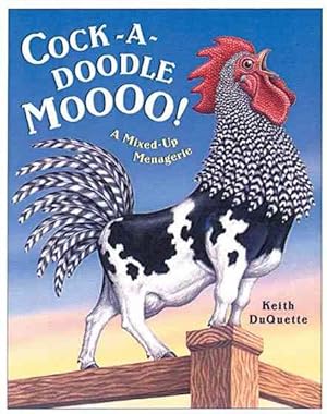 Seller image for Cock-A-Doodle Moooo : A Mixed-Up Menagerie for sale by GreatBookPrices