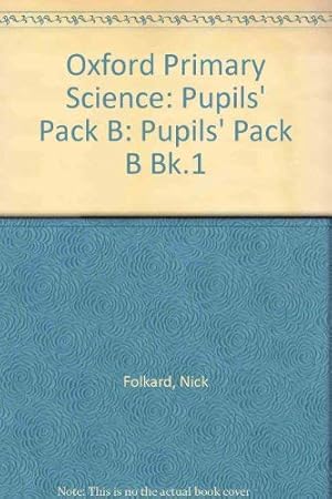 Imagen del vendedor de Pupils' Pack B (Bk.1) (Oxford primary science) a la venta por WeBuyBooks