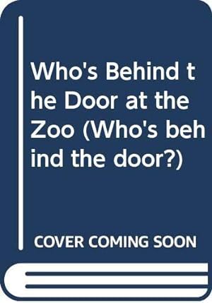 Seller image for At the Zoo: Who's behind the Door? for sale by WeBuyBooks