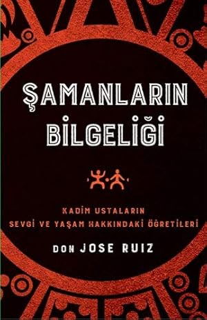 Seller image for Samanlarin Bilgeligi: Kadim Ustalarin Sevgi ve Yasam Hakkindaki gretileri for sale by WeBuyBooks