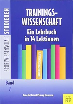 Image du vendeur pour Trainingswissenschaft: Ein Lehrbuch in 14 Lektionen mis en vente par WeBuyBooks