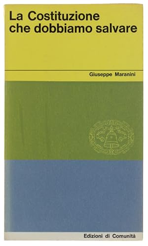 Seller image for LA COSTITUZIONE CHE DOBBIAMO SALVARE.: for sale by Bergoglio Libri d'Epoca