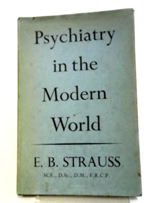 Immagine del venditore per Psychiatry In The Modern World venduto da World of Rare Books