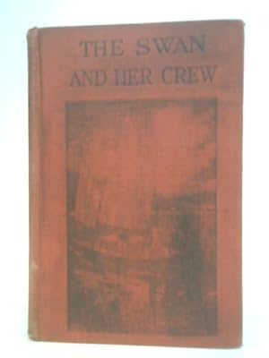 Image du vendeur pour The Swan and Her Crew mis en vente par World of Rare Books