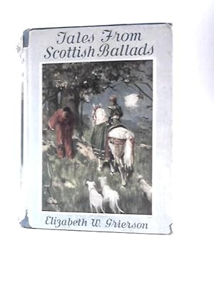 Imagen del vendedor de Tales From Scottish Ballads a la venta por World of Rare Books