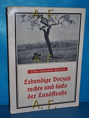 Imagen del vendedor de Lebendige Vorzeit rechts und links der Landstrae. a la venta por Antiquarische Fundgrube e.U.