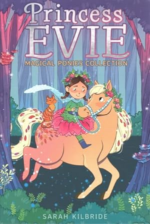 Image du vendeur pour Princess Evie Magical Ponies Set : The Forest Fairy Pony / Unicorn Riding Camp / the Rainbow Foal / the Enchanted Snow Pony mis en vente par GreatBookPrices