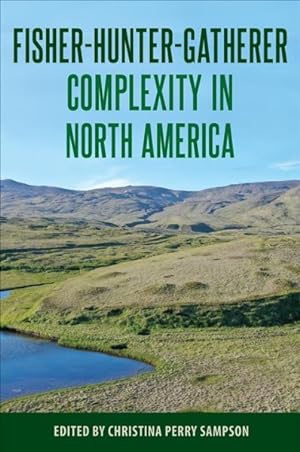 Seller image for Fisher-Hunter-Gatherer Complexity in North America for sale by GreatBookPrices