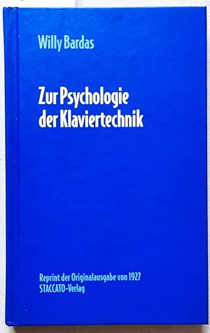 Bild des Verkufers fr Zur Psychologie der Klaviertechnik: Reprint der Originalausgabe von 1927. zum Verkauf von Versandantiquariat Kerstin Daras