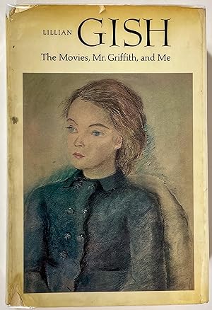 [Inscribed] The Movies, Mr. Griffith, and Me