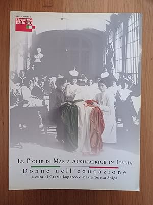 Le figlie di Maria Ausiliatrice in Italia (1872-2010). Donne nell'educazione