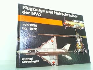Bild des Verkufers fr Flugzeuge und Hubschrauber der NVA von 1956 bis 1970. zum Verkauf von Antiquariat Ehbrecht - Preis inkl. MwSt.