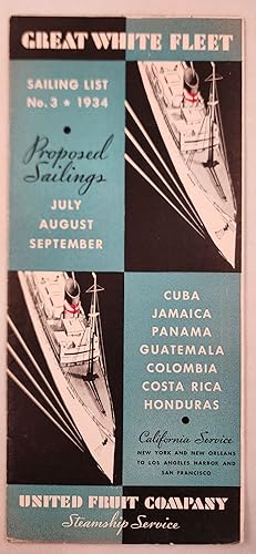 Immagine del venditore per Great White Fleet Sailing List No. 3, 1934 Proposed Sailings July, August, September, Cuba, Jamaica, Panama, Guatemala, Colombia, Costa Rica, Honduras venduto da WellRead Books A.B.A.A.