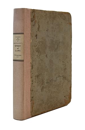 Commentary and Review of Montesquieu's Spirit of Laws Prepared for press from the original manusc...