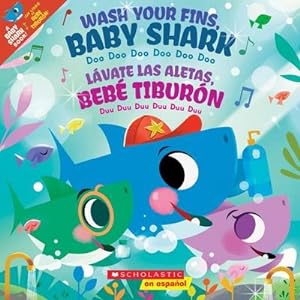 Bild des Verkufers fr Wash Your Fins, Baby Shark / Lvate Las Aletas, Beb Tiburn (Bilingual) zum Verkauf von Smartbuy