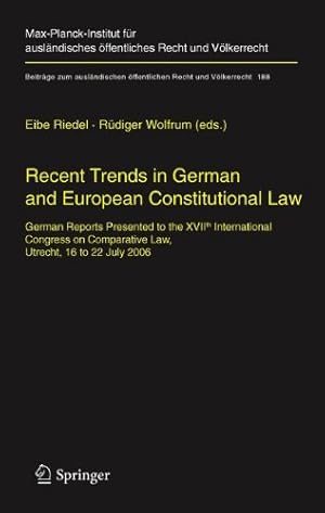 Seller image for Recent Trends in German and European Constitutional Law: German Reports Presented to the XVIIth International Congress on Comparative Law, Utrecht, 16 .  ¶ffentlichen Recht und V ¶lkerrecht) [Paperback ] for sale by booksXpress