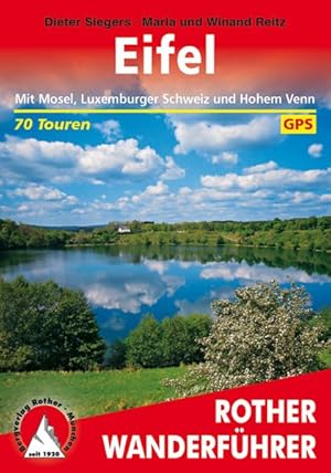 Eifel. 70 Touren mit GPS-Tracks Mit Mosel, Luxemburger Schweiz und Hohem Venn