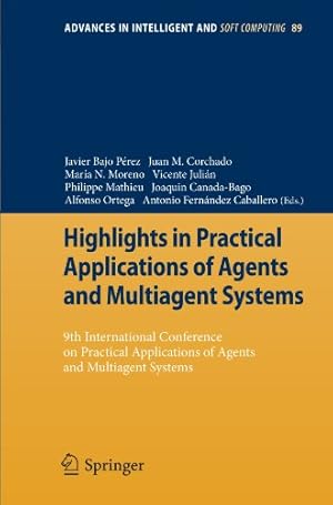 Immagine del venditore per Highlights in Practical Applications of Agents and Multiagent Systems: 9th International Conference on Practical Applications of Agents and Multiagent . in Intelligent and Soft Computing (89)) [Paperback ] venduto da booksXpress